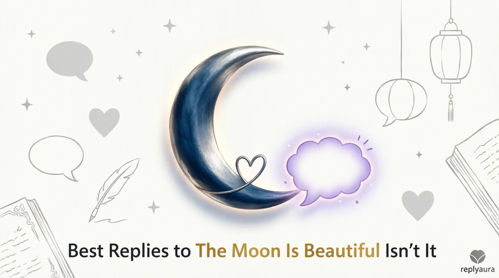 Best Replies to “The Moon Is Beautiful 2026