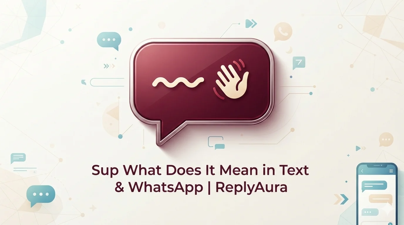 Sup What Does It Mean in Text WhatsApp 2026