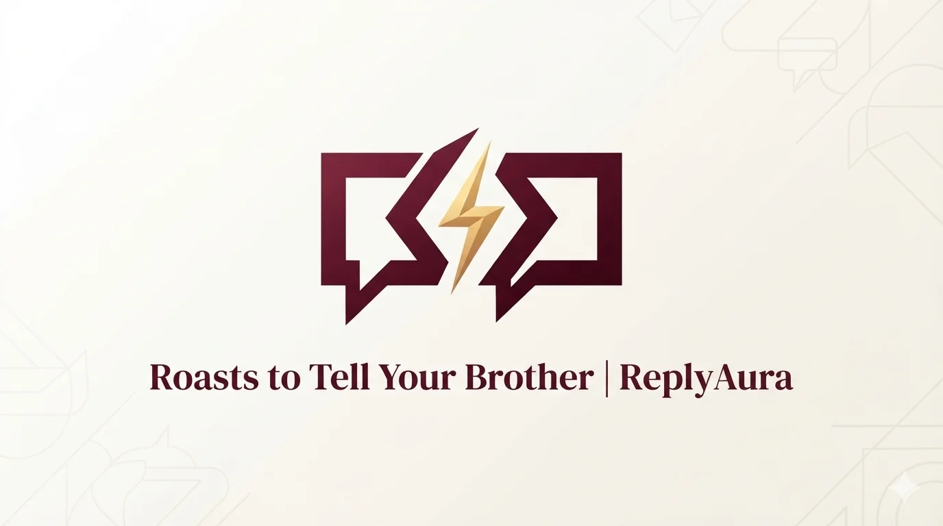 Roasts to Tell Your Brother 2026